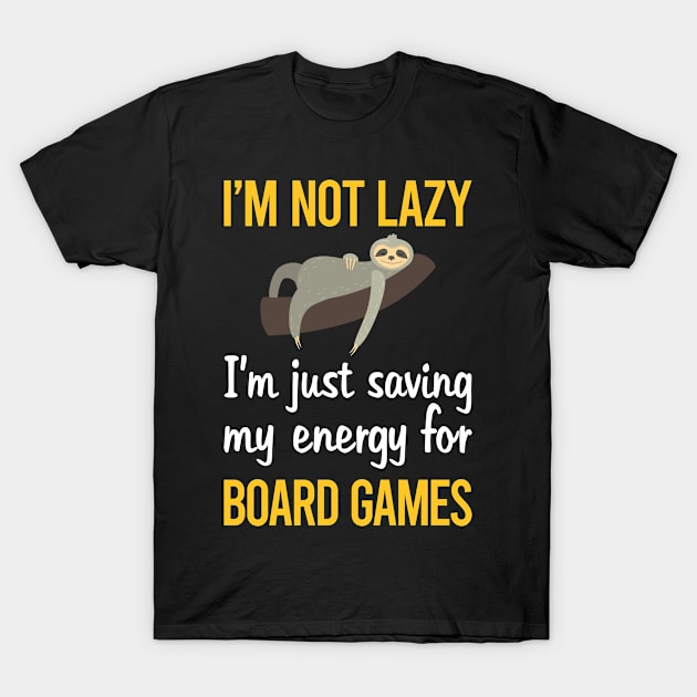 Saving Energy For Board Games T-Shirt by symptomovertake